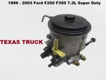 1999 To 2003 Ford F250 F350 7.3L Power Stroke Fuel Filter Housing Oem. Fixed Price $149.00.