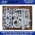 233002G951 Oem Oil Pump Balance Shaft For Hyundai Sonata Kia Optima 11-13. Fixed Price $399.00.