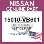 Genuine Nissan 15010-VB601 Assy Oil Pump 15010VB601 Oem. Fixed Price $164.34.