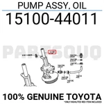 1510044011 Genuine Toyota Pump Assy, Oil 15100-44011. Fixed Price $100.53.