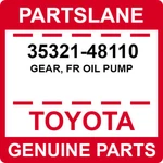 35321-48110 Toyota Oem Genuine Gear, Fr Oil Pump. Fixed Price $44.28.