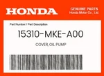 Honda Genuine Cover, Oil Pump 15310-MKE-A00. Fixed Price $63.28.
