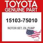 Toyota Genuine 15103-75010 Rotor Set, Oil Pump Oem. Fixed Price $41.58.