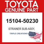 Toyota Genuine 1510450230 Strainer Sub-assy Oil 15104-50230 Oem. Fixed Price $116.92.