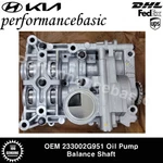 Oem 233002G951 Oil Pump Balance Shaft For Hyundai Sonata Kia Optima 11-13. Fixed Price $410.98.