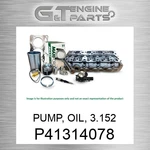 P41314078 Pump, Oil, 3.152 Maxiforce (new Aftermarket). Fixed Price $75.90.
