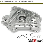 1X Engine Oil Pump For Honda Odyssey 2002-2004 3.5L Standard Volume Pressure. Fixed Price $84.20.